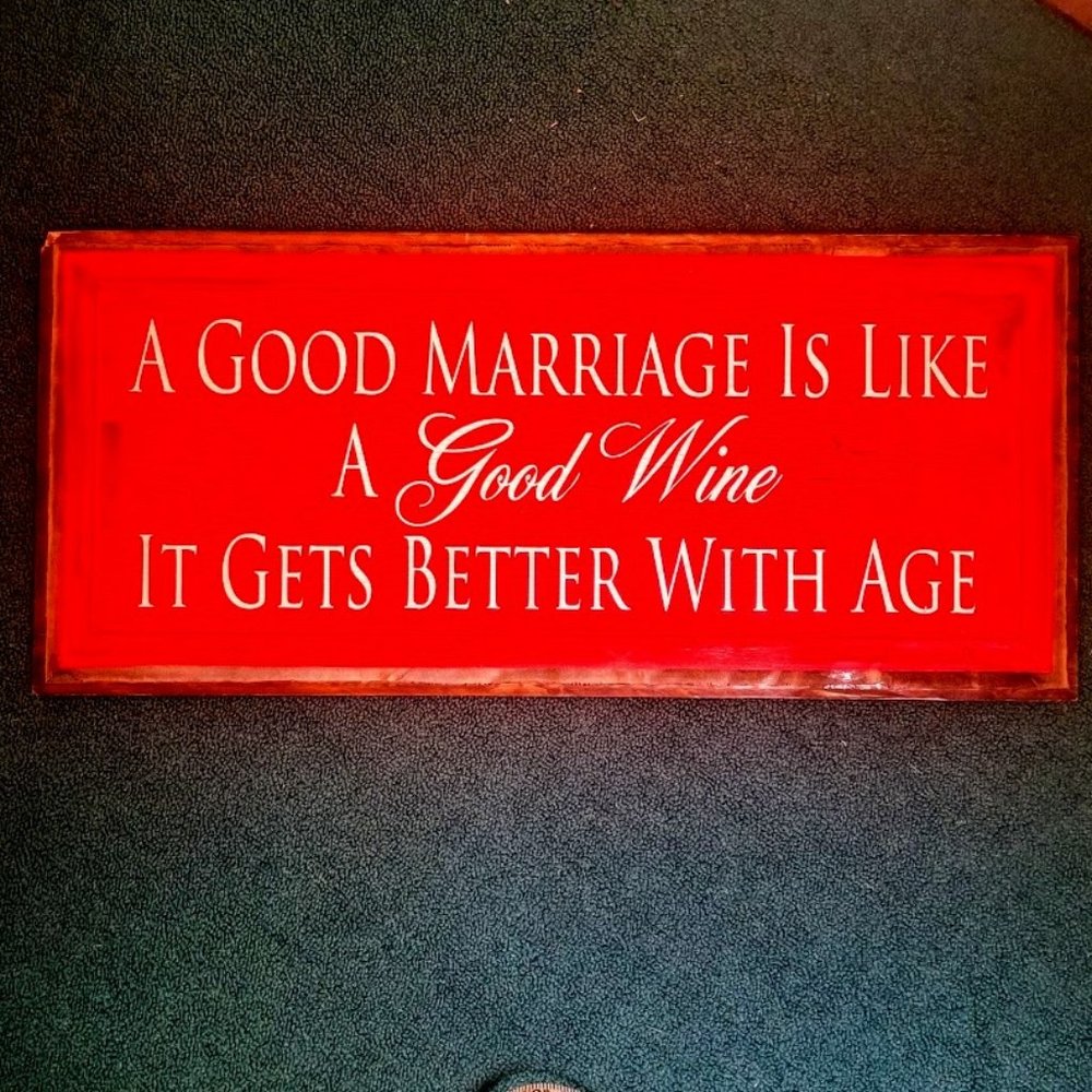 Wall Art | A Good Marriage Is Like A Good Wine | It Gets Better With Age